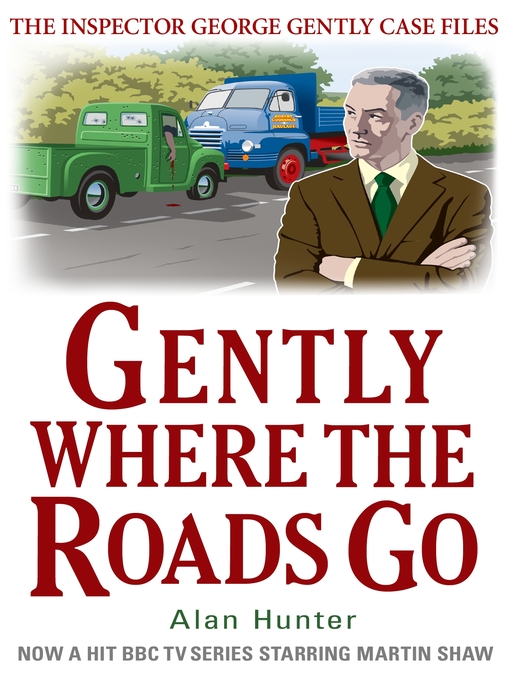 Title details for Gently Where the Roads Go by Alan Hunter - Available